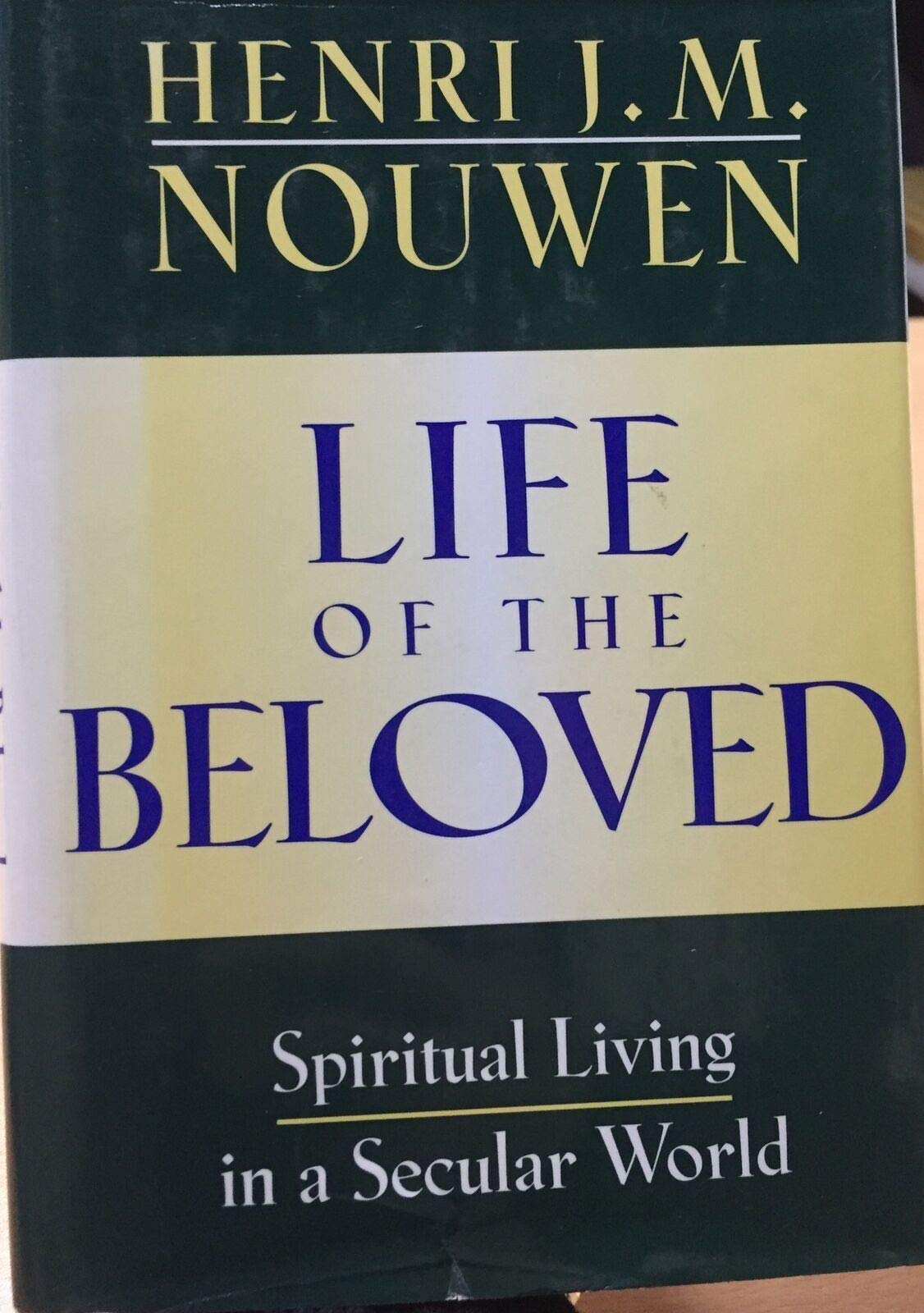 Life of the Beloved: Spiritual Living in a Secular World - 166