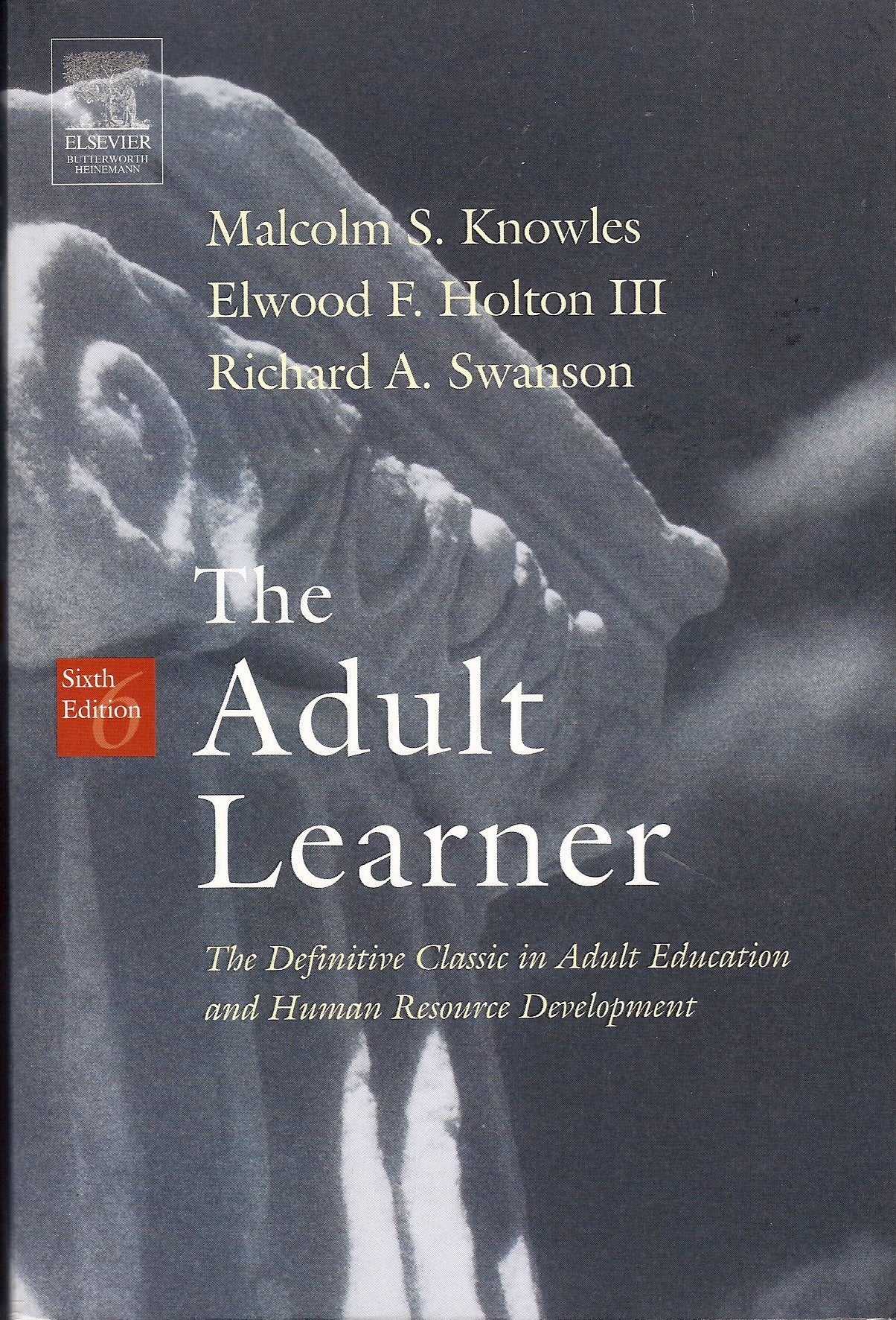 The Adult Learner: The Definitive Classic In Adult Education And Human Resource Development - 5978