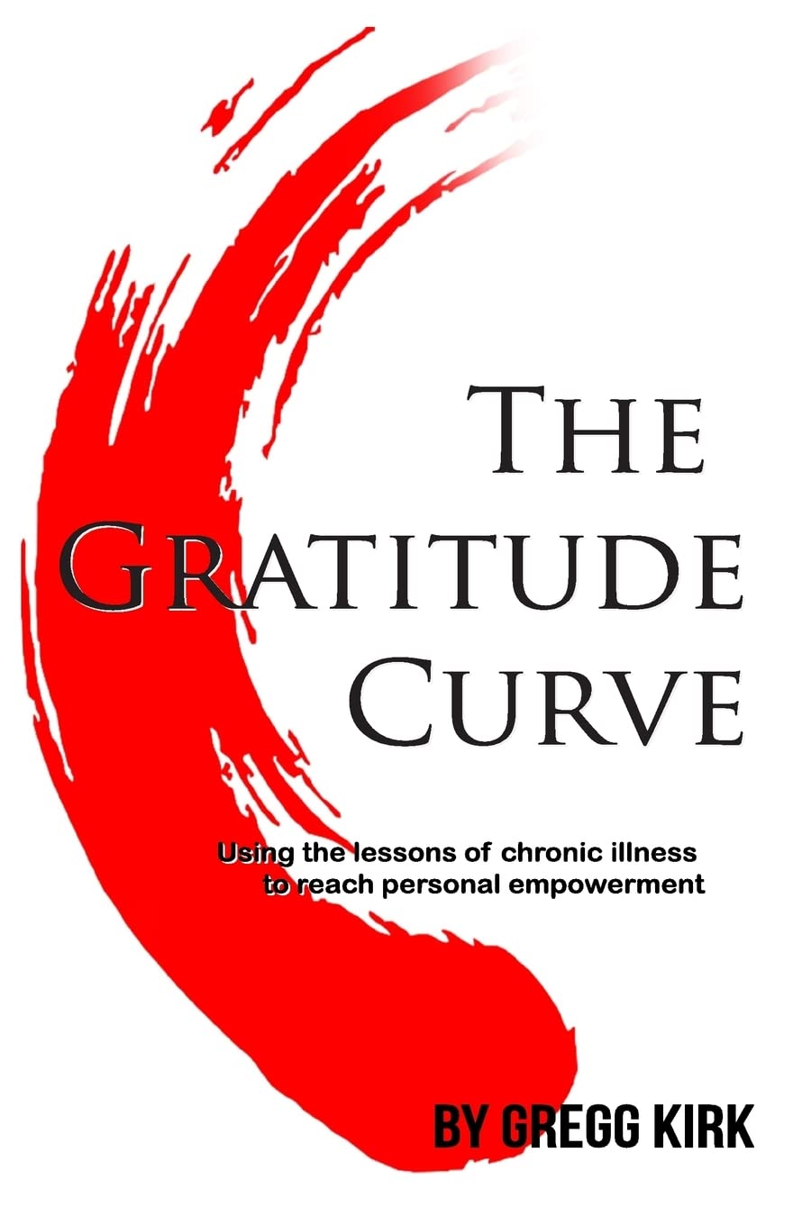 The Gratitude Curve: Using the lessons of chronic illness to reach personal empowerment - 6913