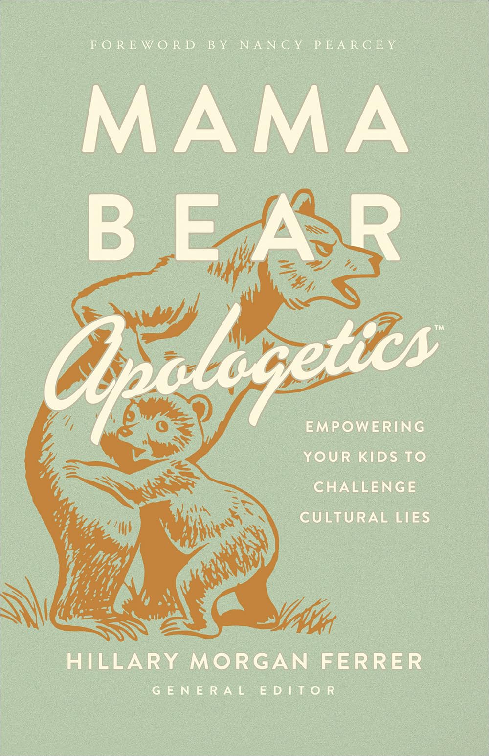 Mama Bear Apologetics: Empowering Your Kids to Challenge Cultural Lies - 7064