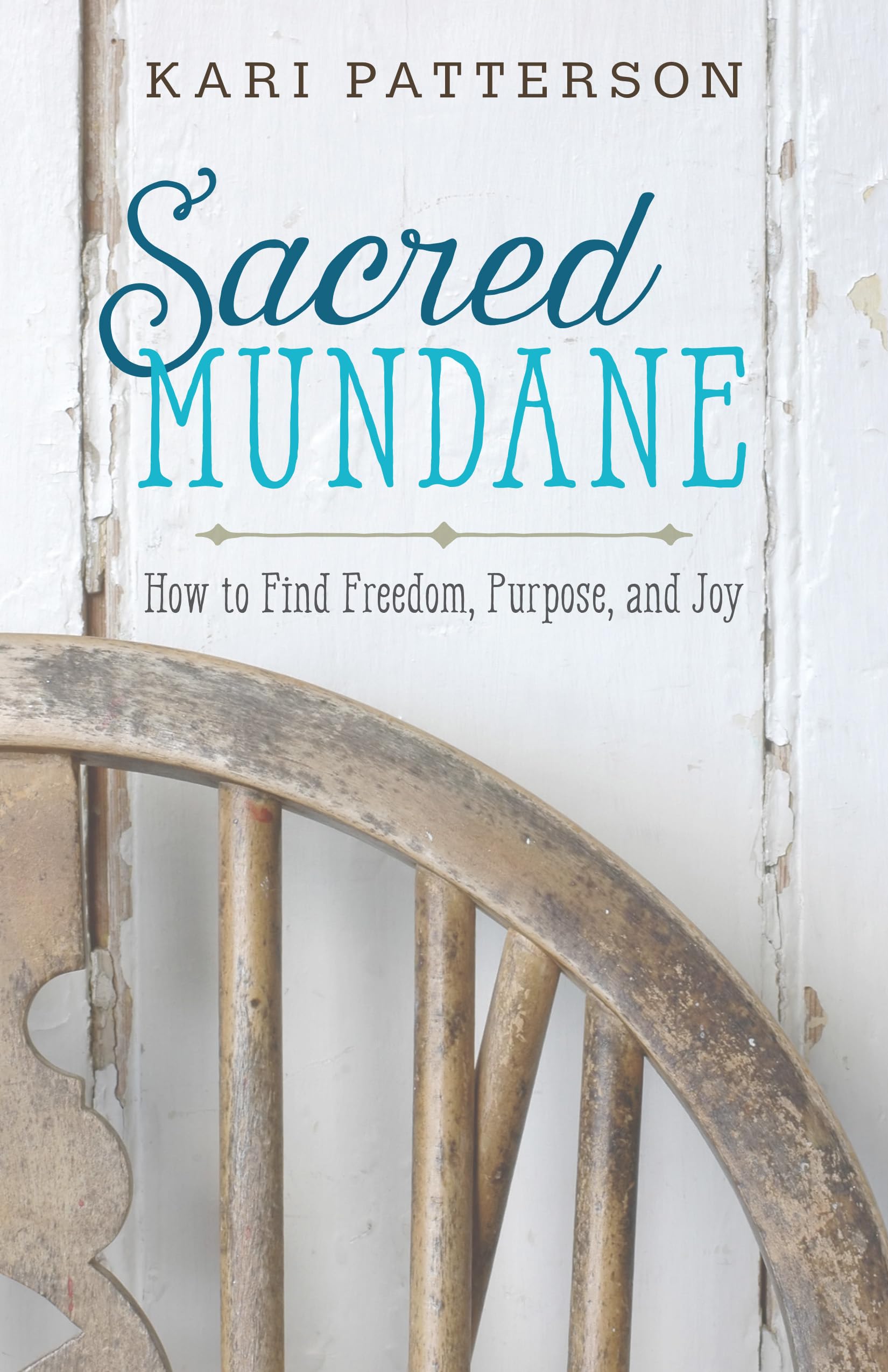 Sacred Mundane: How to Find Freedom, Purpose, and Joy - 1373