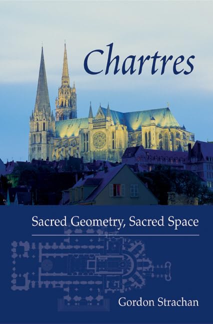 Chartres: Sacred Geometry, Sacred Space - 8409