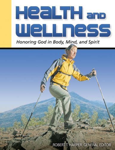 Health and Wellness: Honoring God in Body, Mind, and Spirit - 3454