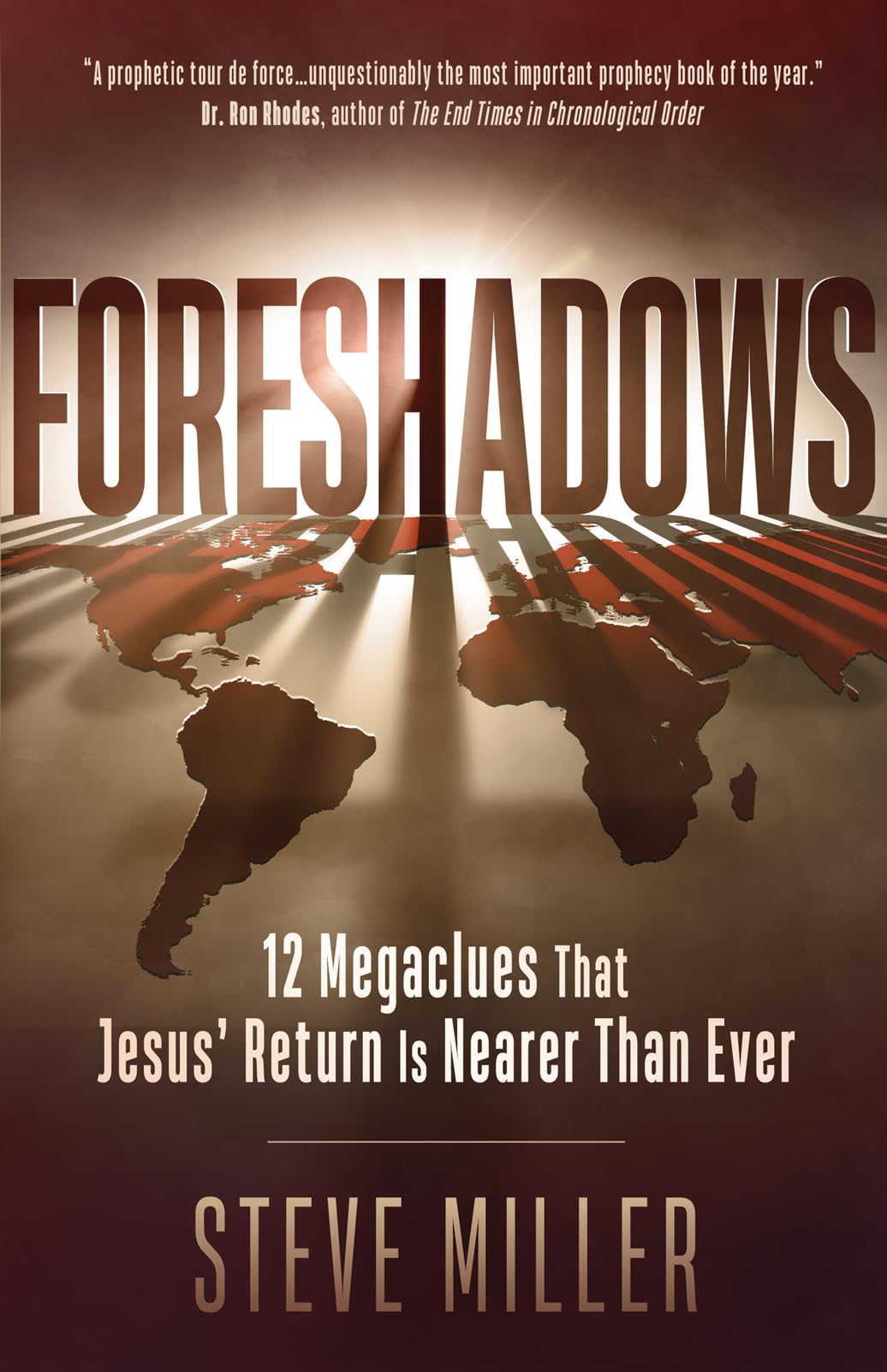 Foreshadows: 12 Megaclues That Jesus' Return Is Nearer Than Ever - 1990