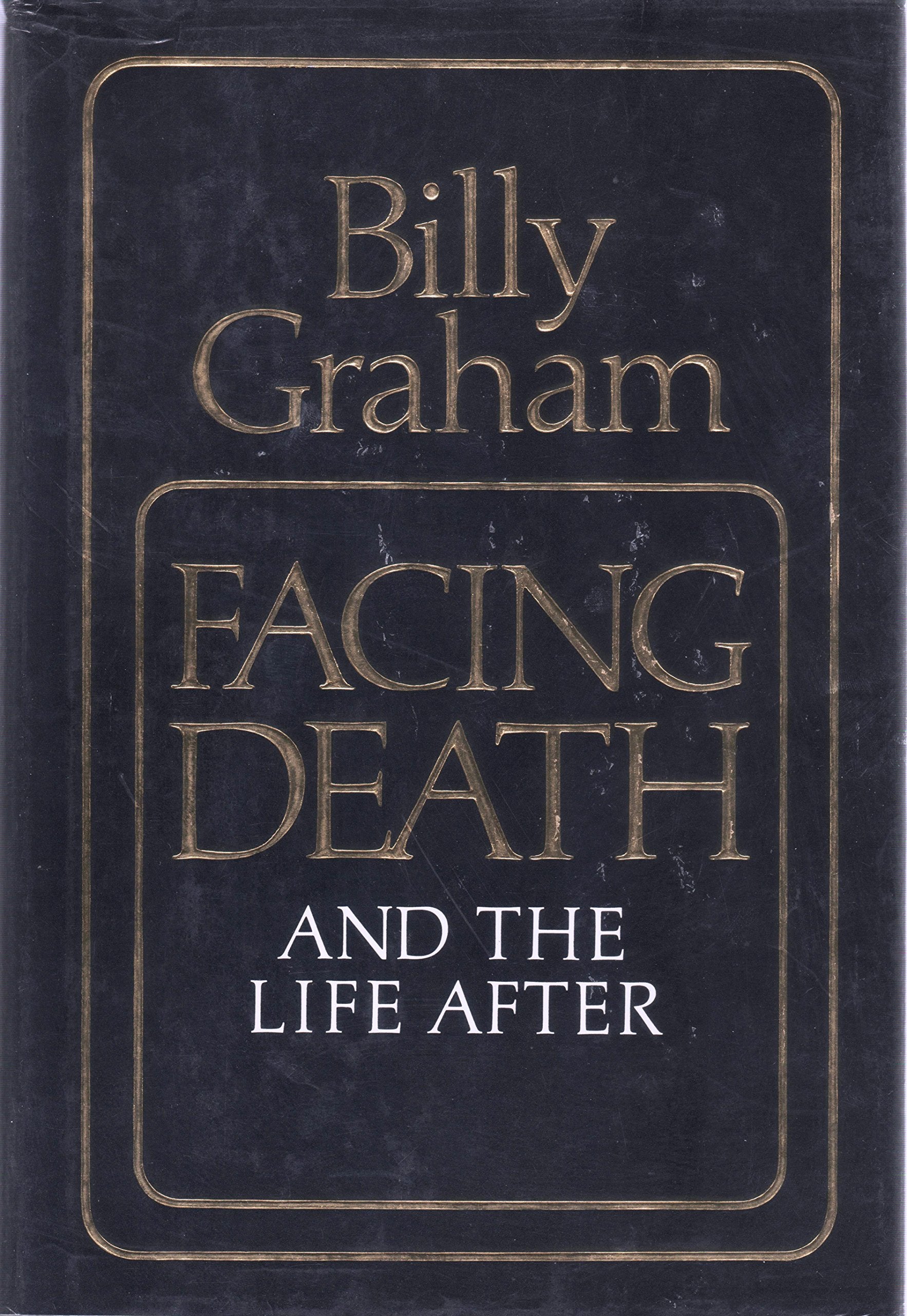 Facing Death and the Life After - 8900