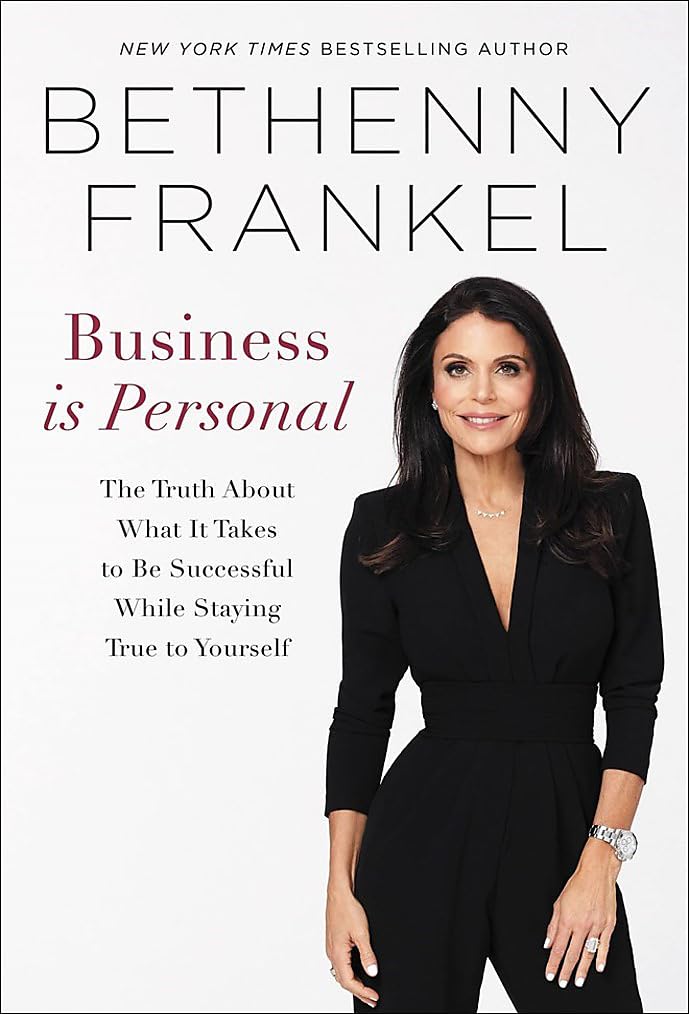 Business is Personal: The Truth About What it Takes to Be Successful While Staying True to Yourself - 3723