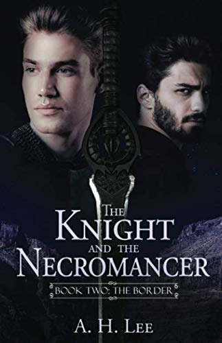 The Knight and the Necromancer: Book Two: The Border - 2654