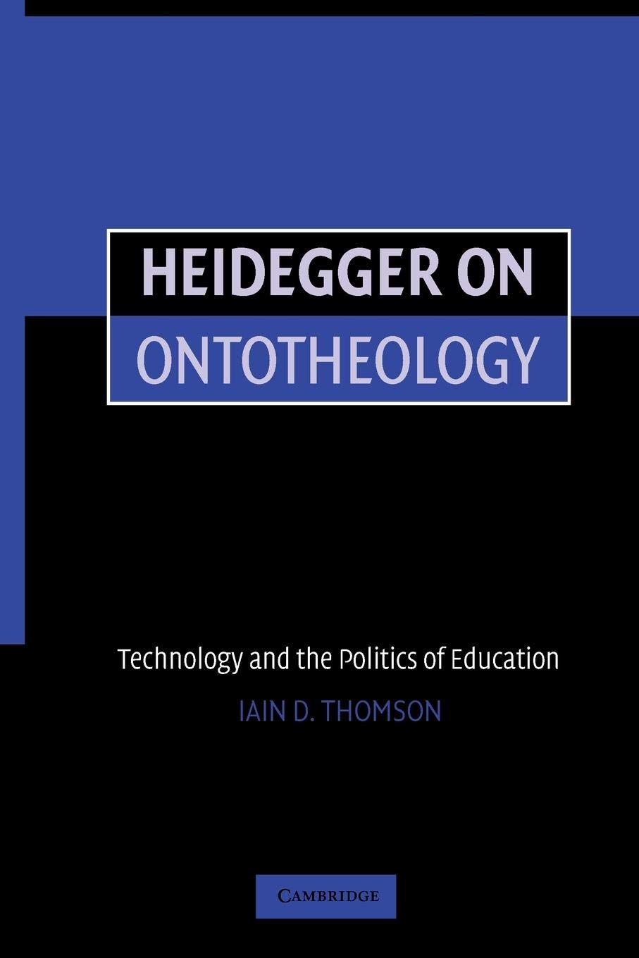 Heidegger on Ontotheology: Technology and the Politics of Education - 5052