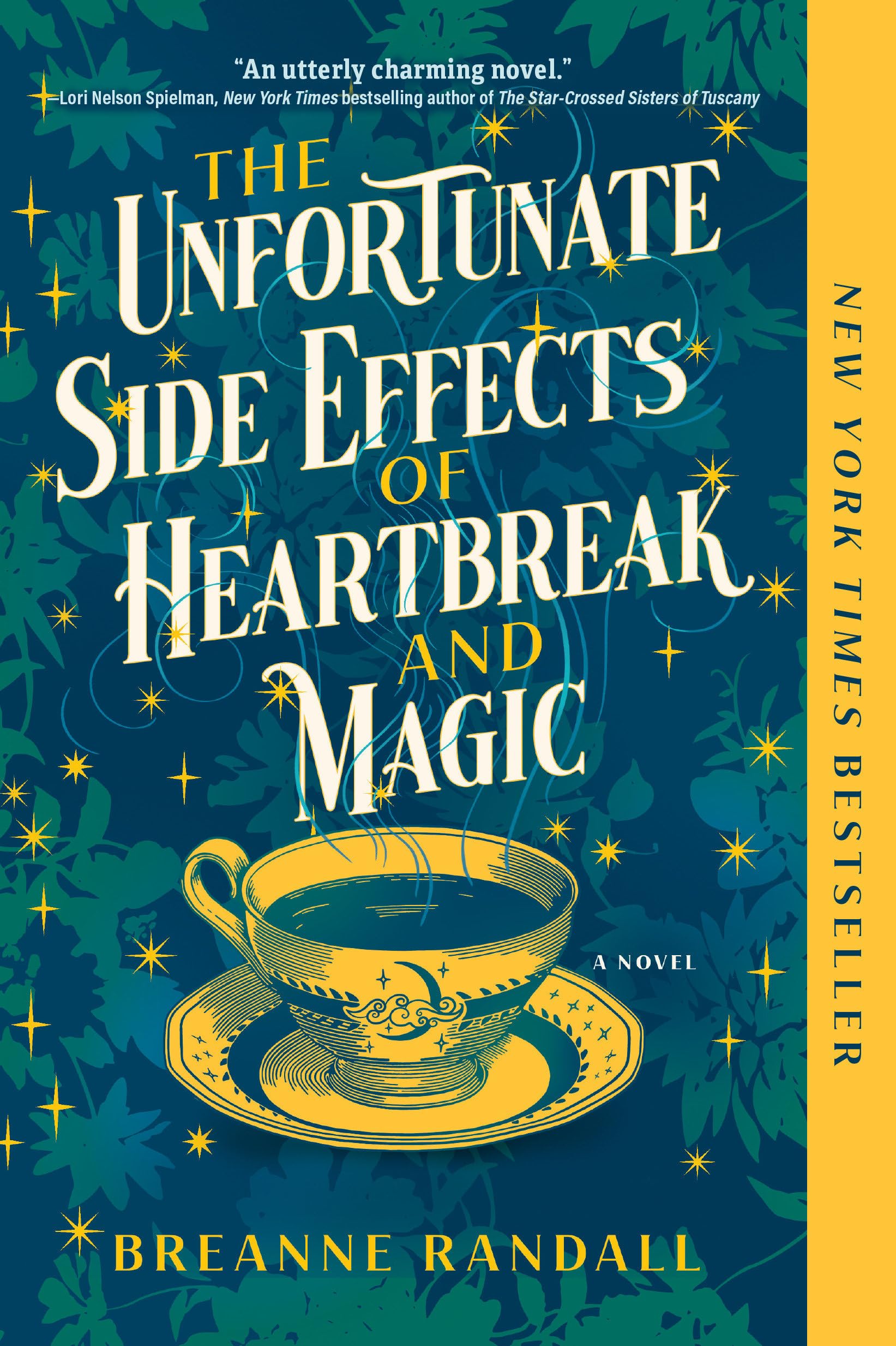 The Unfortunate Side Effects of Heartbreak and Magic: A Novel - 9329