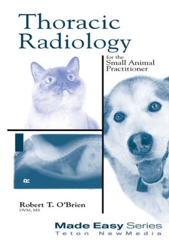 Thoracic Radiology for the Small Animal Practitioner (Made Easy Series)