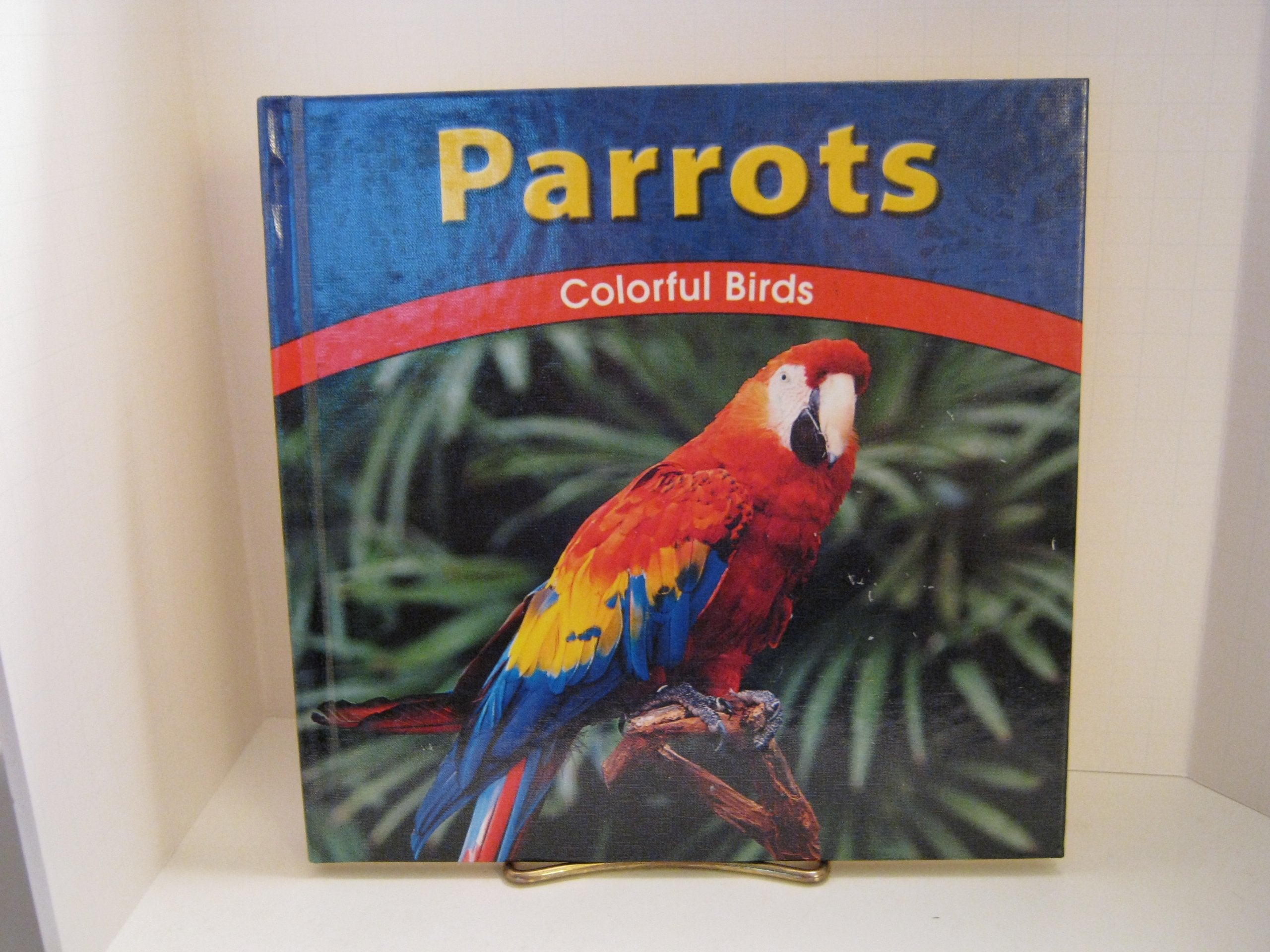 Parrots: Colorful Birds (The Wild World of Animals) - 1255