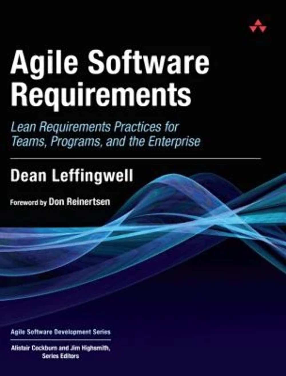 Agile Software Requirements: Lean Requirements Practices for Teams, Programs, and the Enterprise (Agile Software Development Series) - 1656