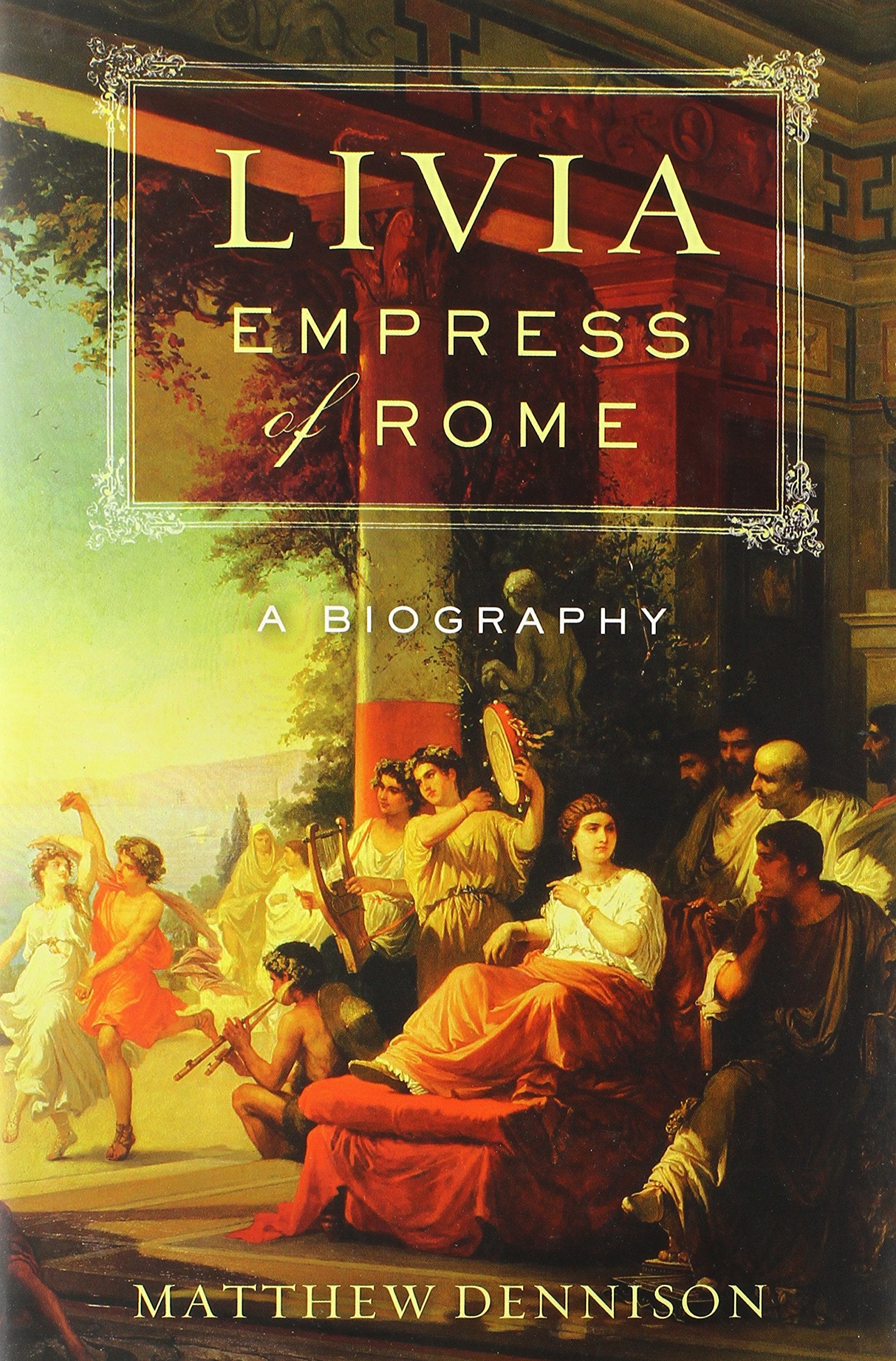 Livia, Empress of Rome: A Biography - 163