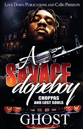 A Savage Dopeboy: Choppas and Lost Souls - 8899