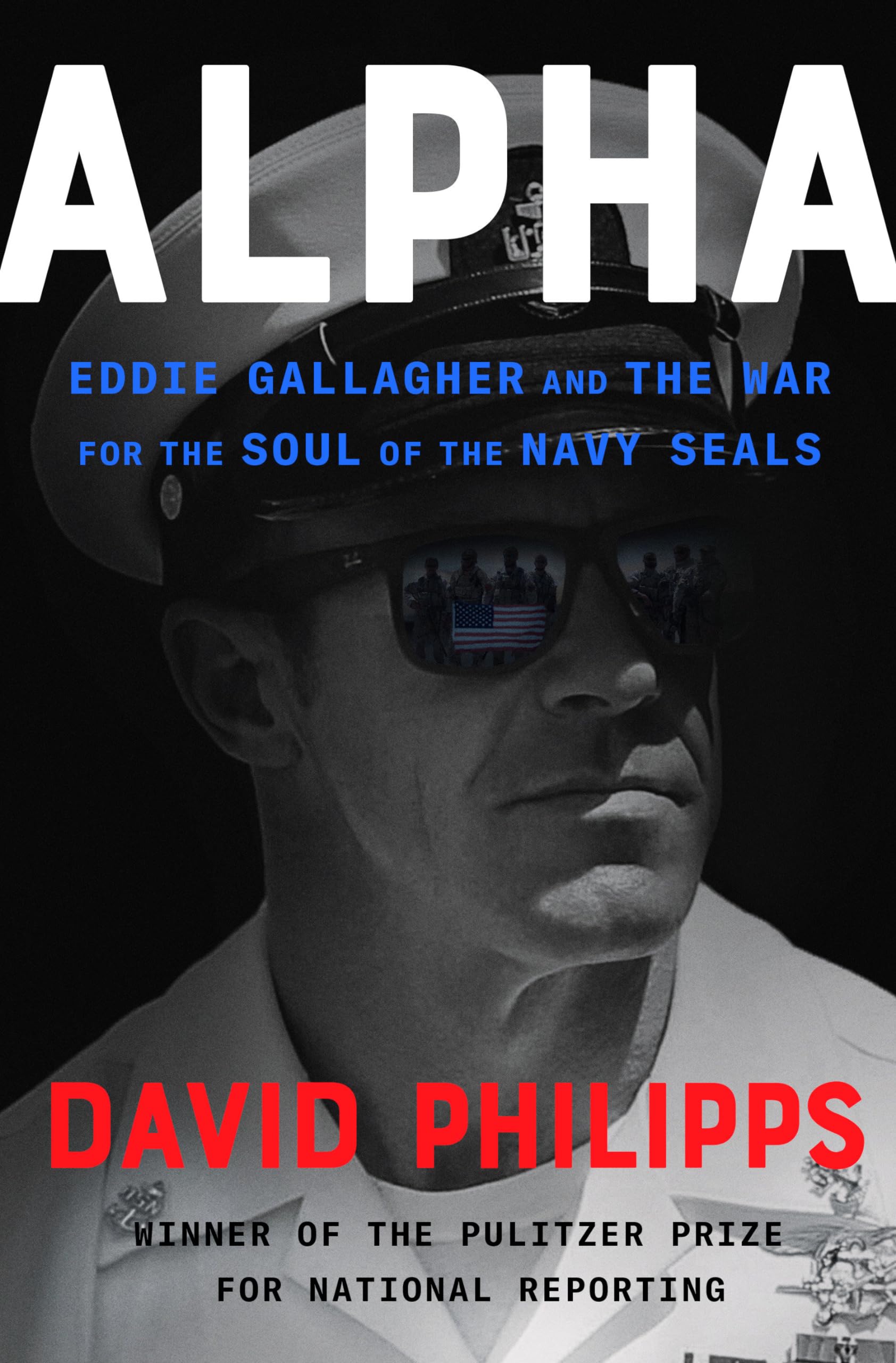 Alpha: Eddie Gallagher and the War for the Soul of the Navy SEALs - 7678