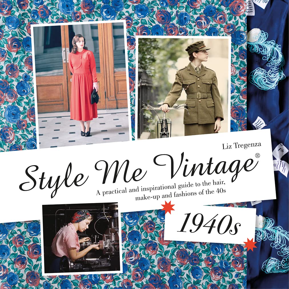 Style Me Vintage: 1940s: A practical and inspirational guide to the hair, make-up and fashions of the 40s - 505