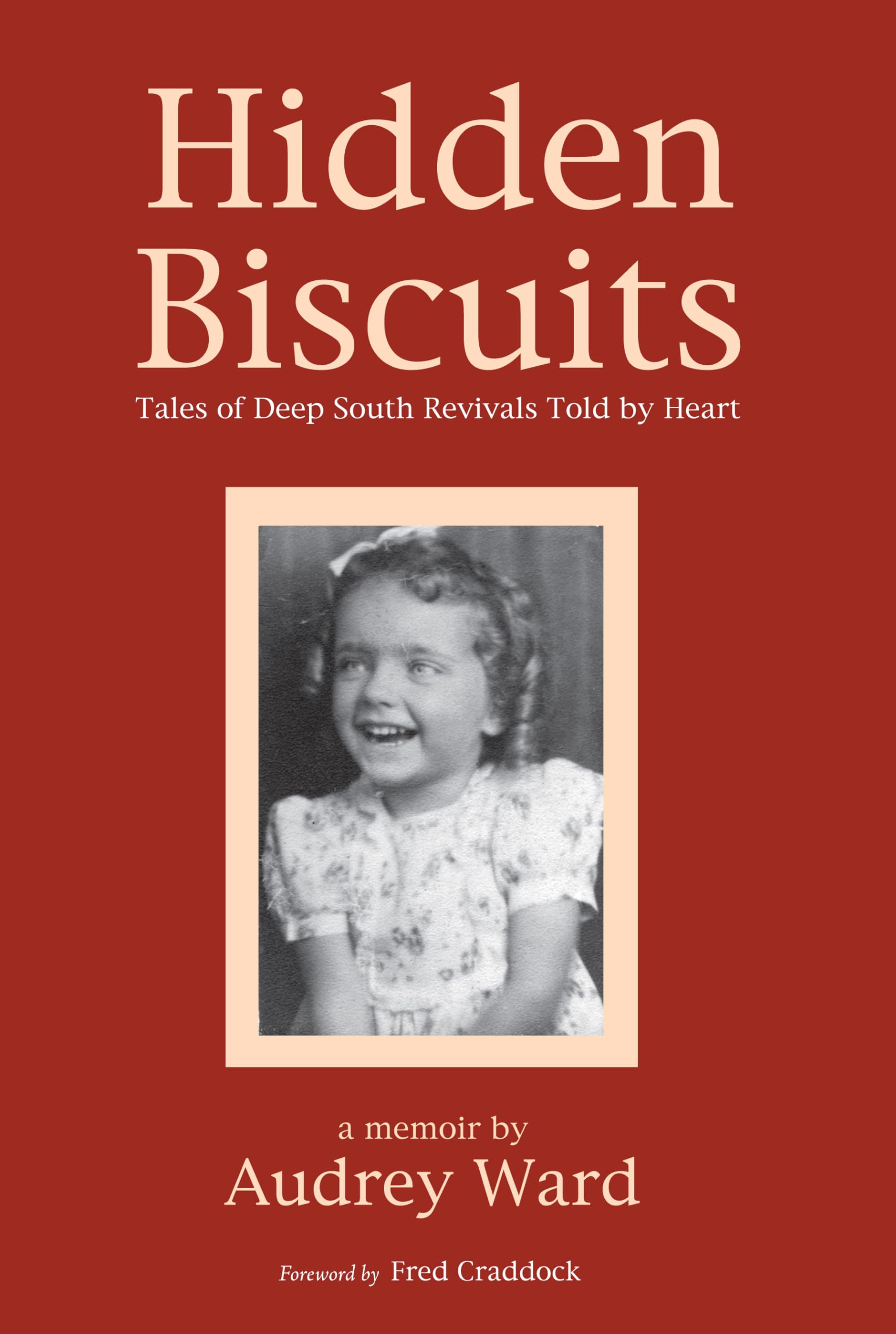 Hidden Biscuits: Tales of Deep South Revivals Told by Heart - 8099