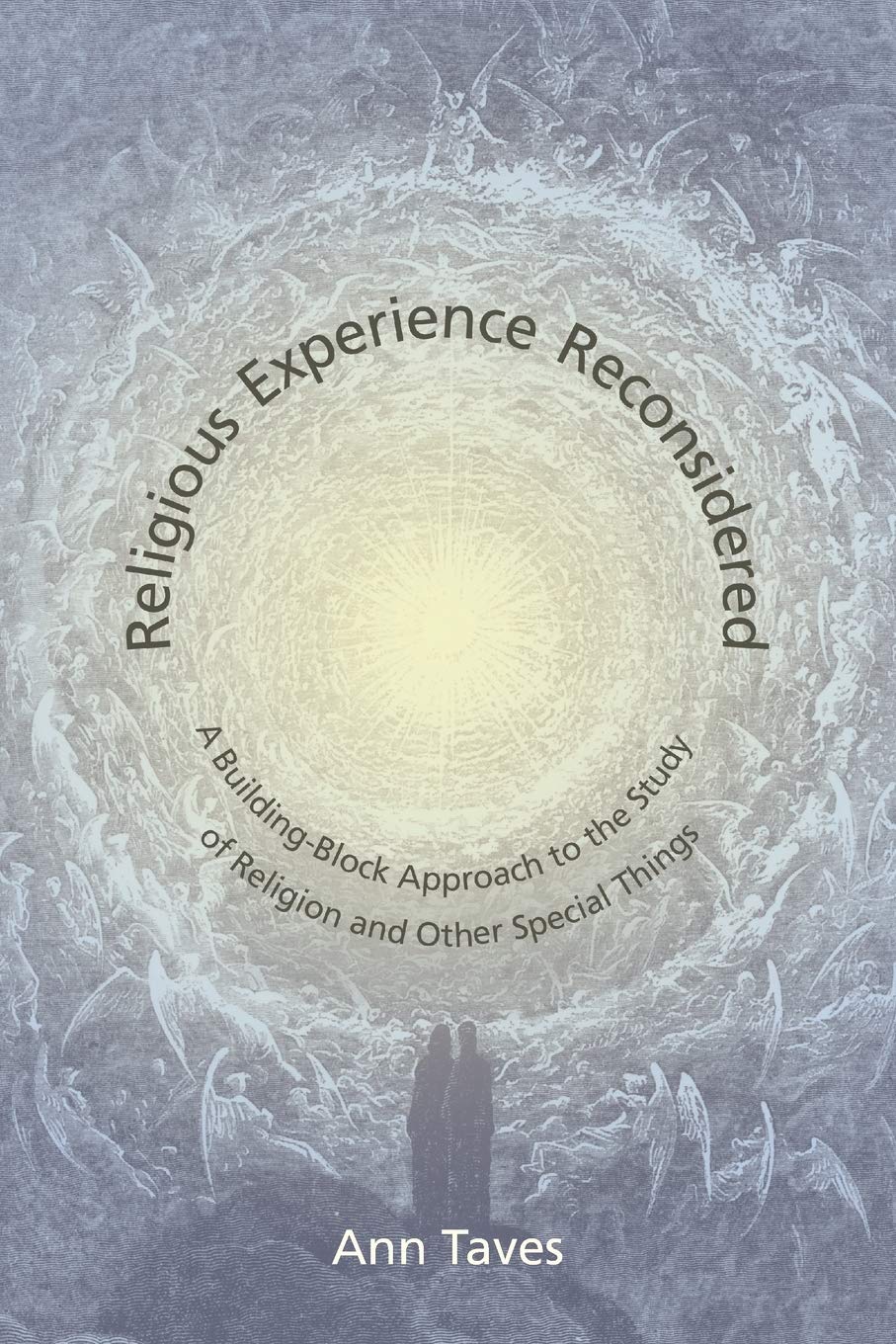 Religious Experience Reconsidered: A Building-Block Approach to the Study of Religion and Other Special Things - 967