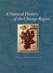 A Natural History of the Chicago Region (Center for American Places - Center Books on American Places) - 9839