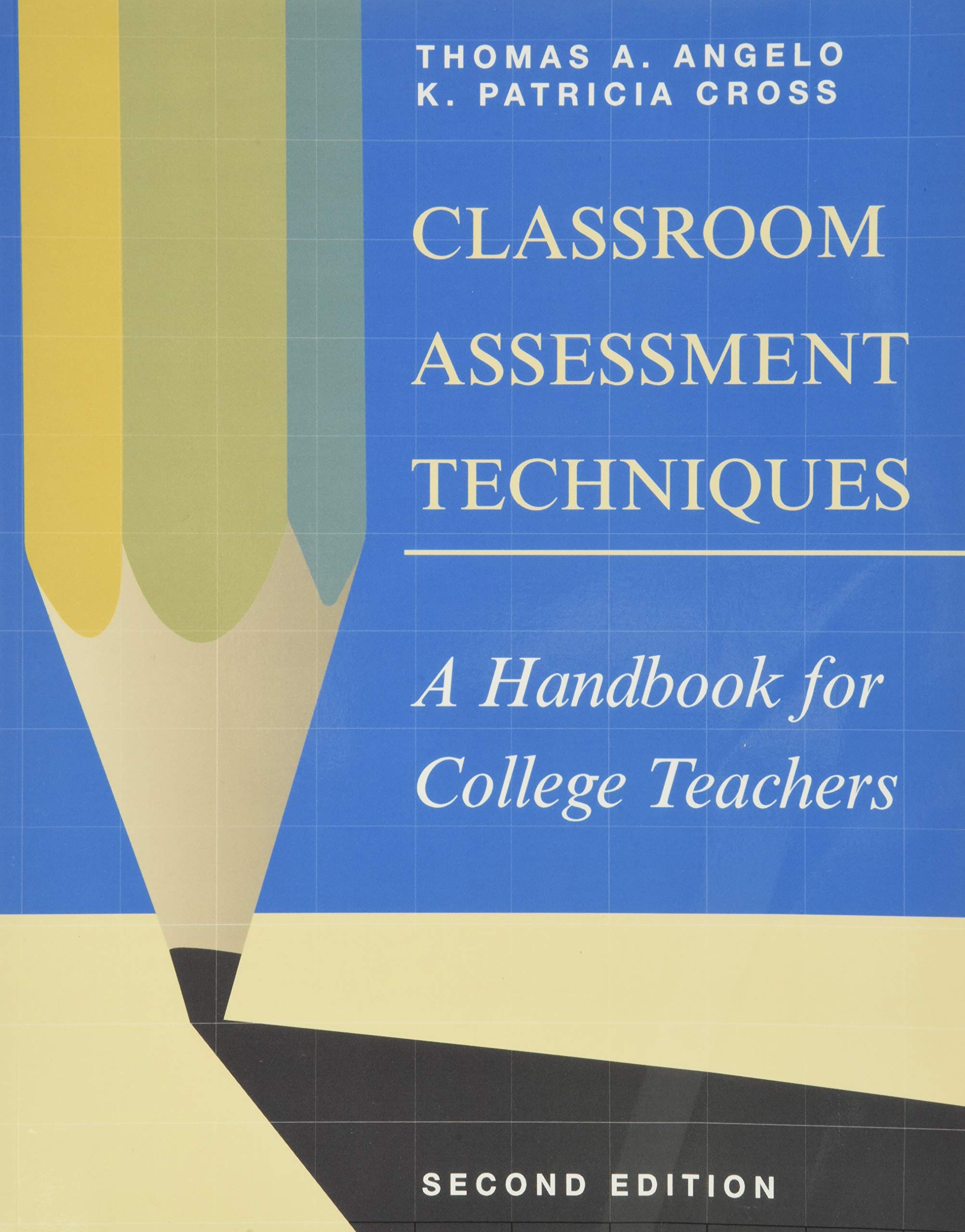 Classroom Assessment Techniques: A Handbook for College Teachers - 4911