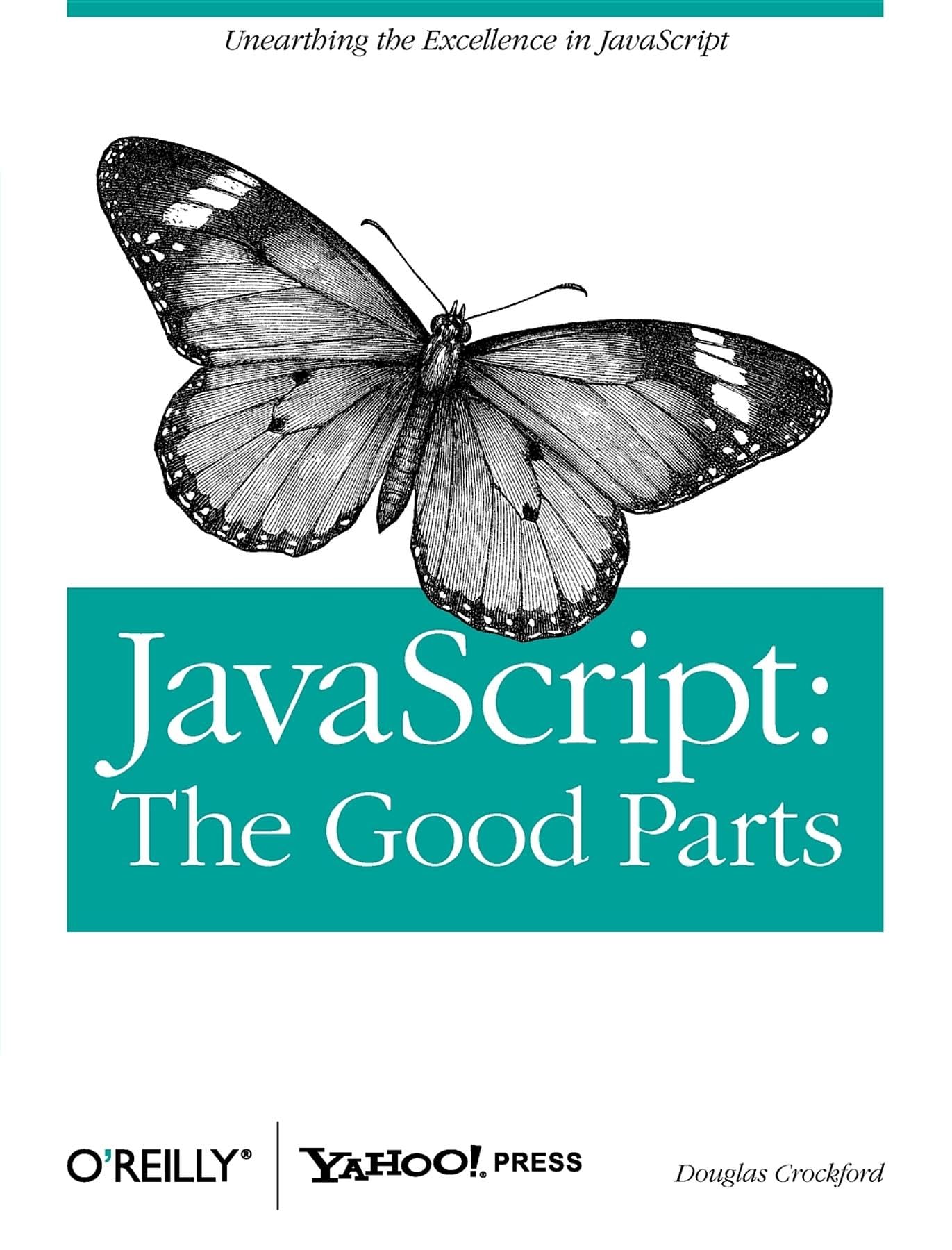 JAVASCRIPT: THE GOOD PARTS: THE - 5931