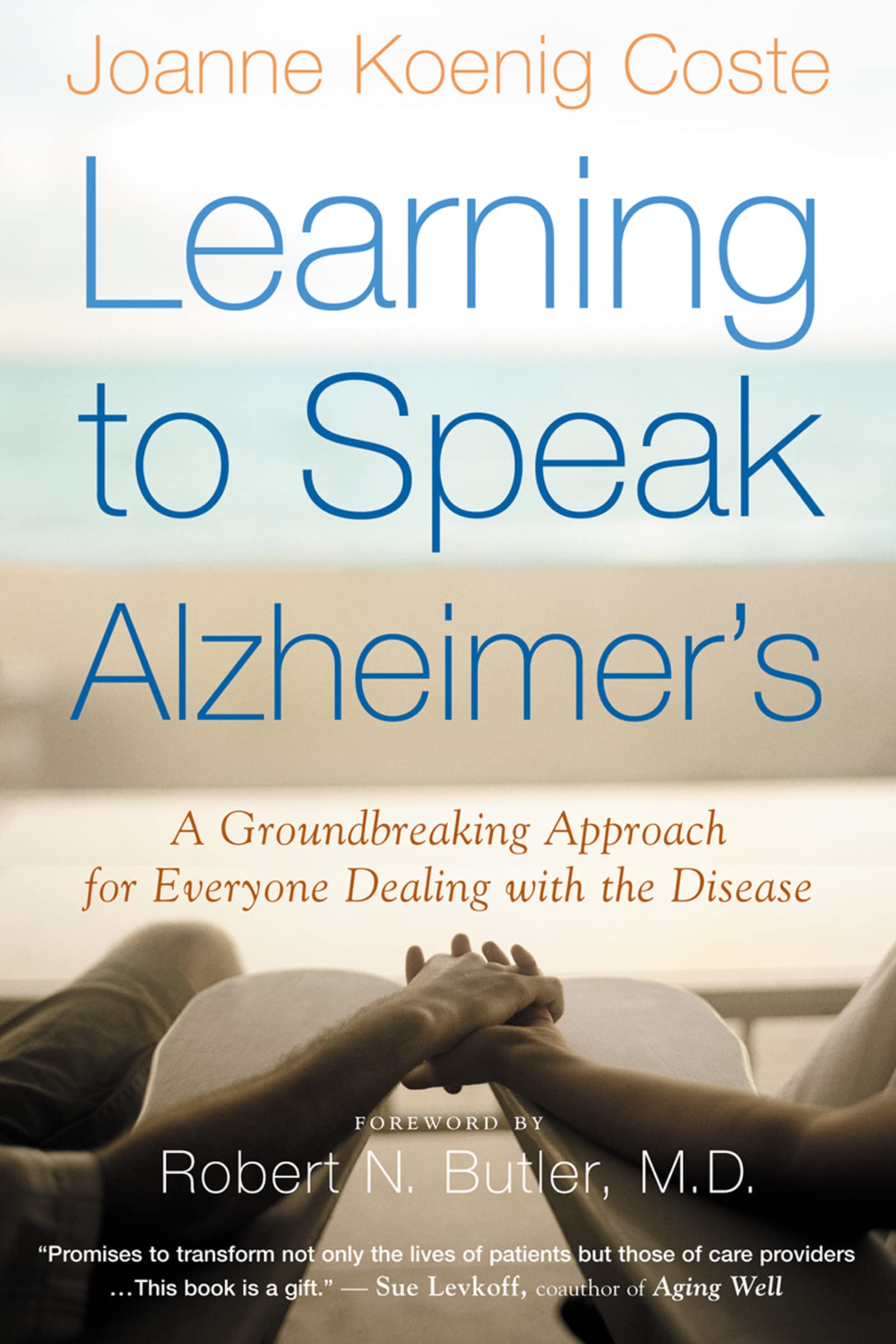 Learning To Speak Alzheimer's: A Groundbreaking Approach for Everyone Dealing with the Disease - 1856