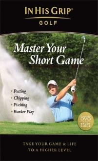 In His Grip Golf - Master Your Short Game - 3813