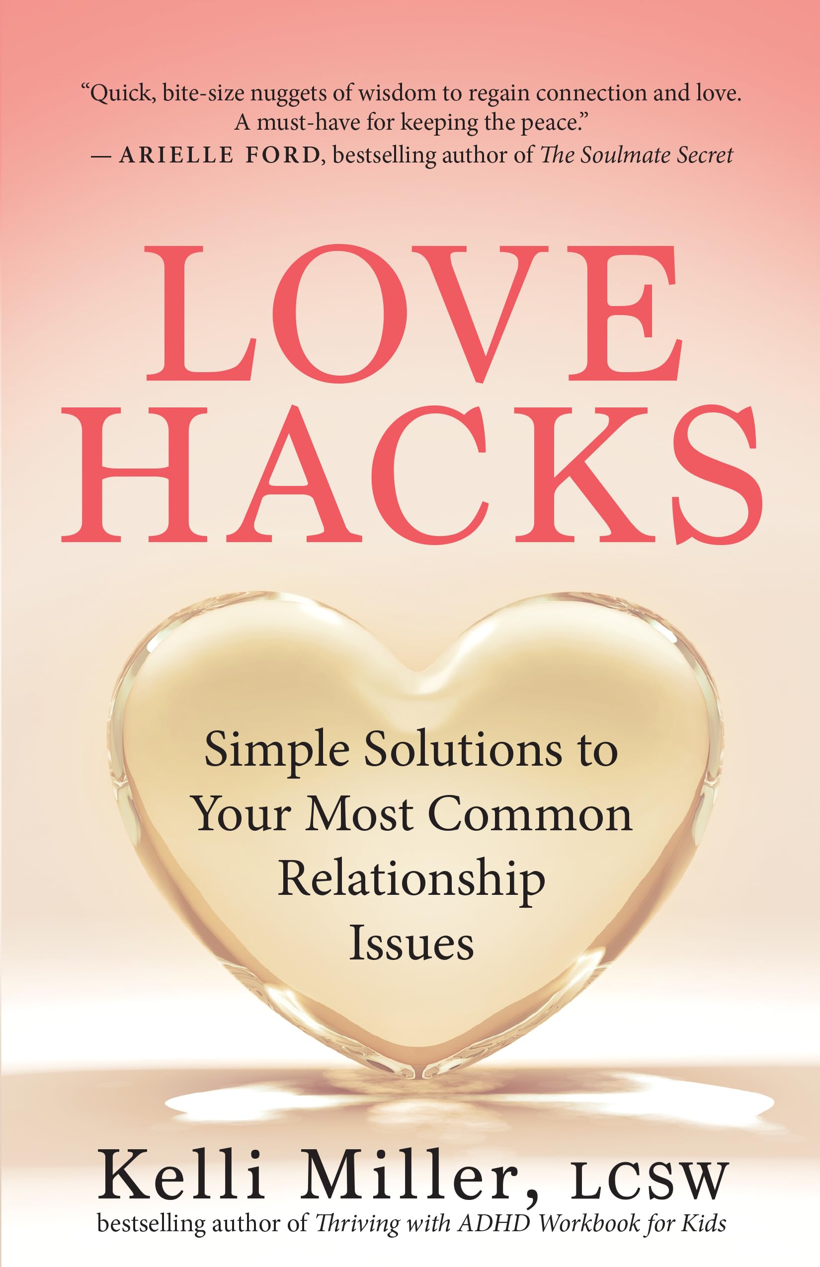 Love Hacks: Simple Solutions to Your Most Common Relationship Issues - 6917