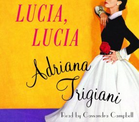 Lucia Lucia Adriana Trigiani Unabridged Audio - 3414