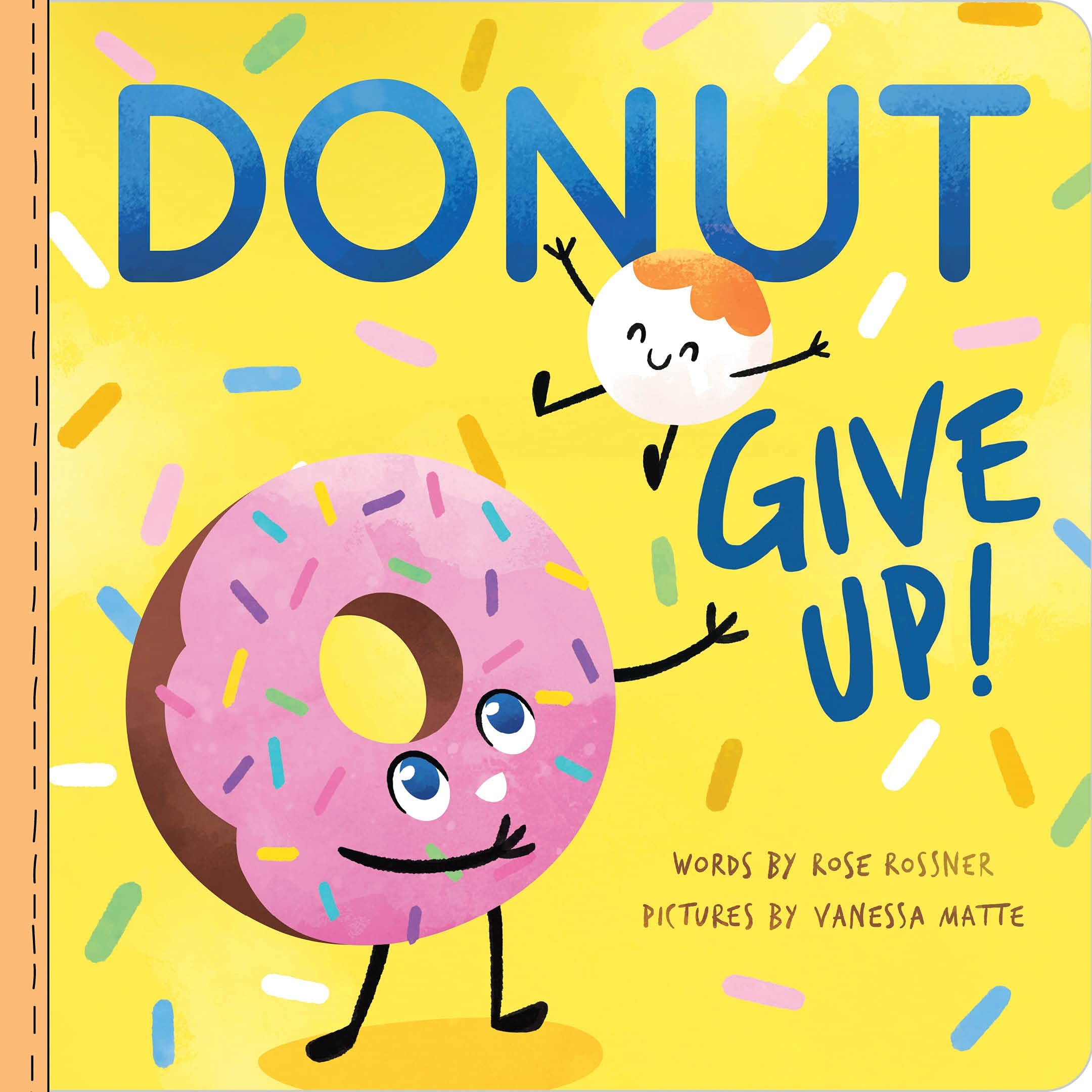 DONUT GIVE UP: A CUTE AND FUNNY - 4744