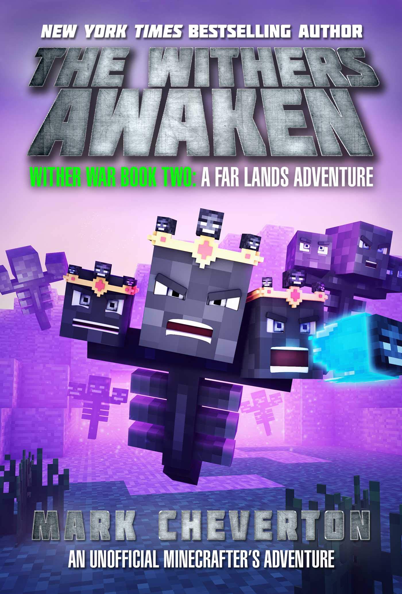 The Withers Awaken: Wither War Book Two: A Far Lands Adventure: An Unofficial Minecrafter's Adventure - 522