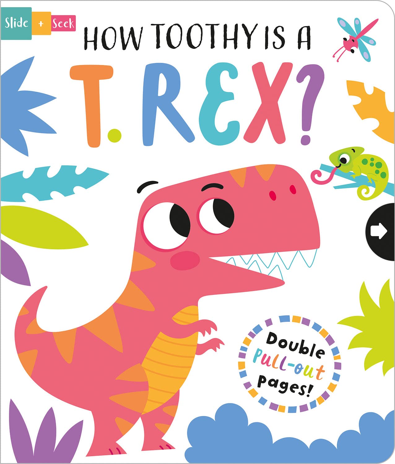 How Toothy is a T. rex? (Slide and Seek - Multi-Stage Pull Tab Books) - 2137