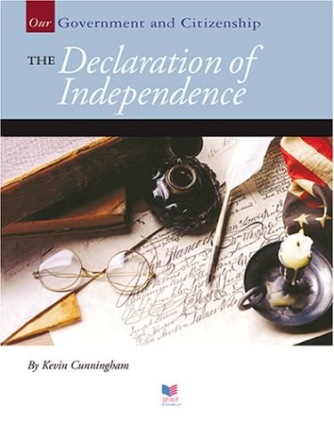 The Declaration of Independence (Our Government and Citizenship) - 9476