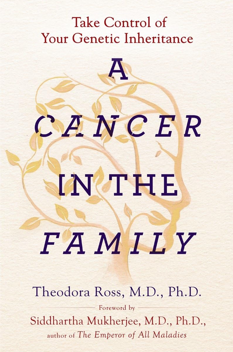 A Cancer in the Family: Take Control of Your Genetic Inheritance - 3268