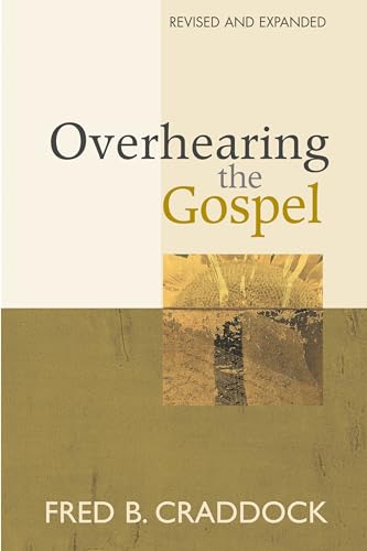 Overhearing the Gospel: Revised and Expanded Edition - 1334