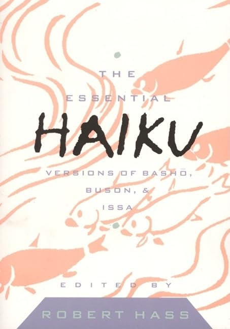 The Essential Haiku: Versions of Basho, Buson, & Issa (Essential Poets) - 4376