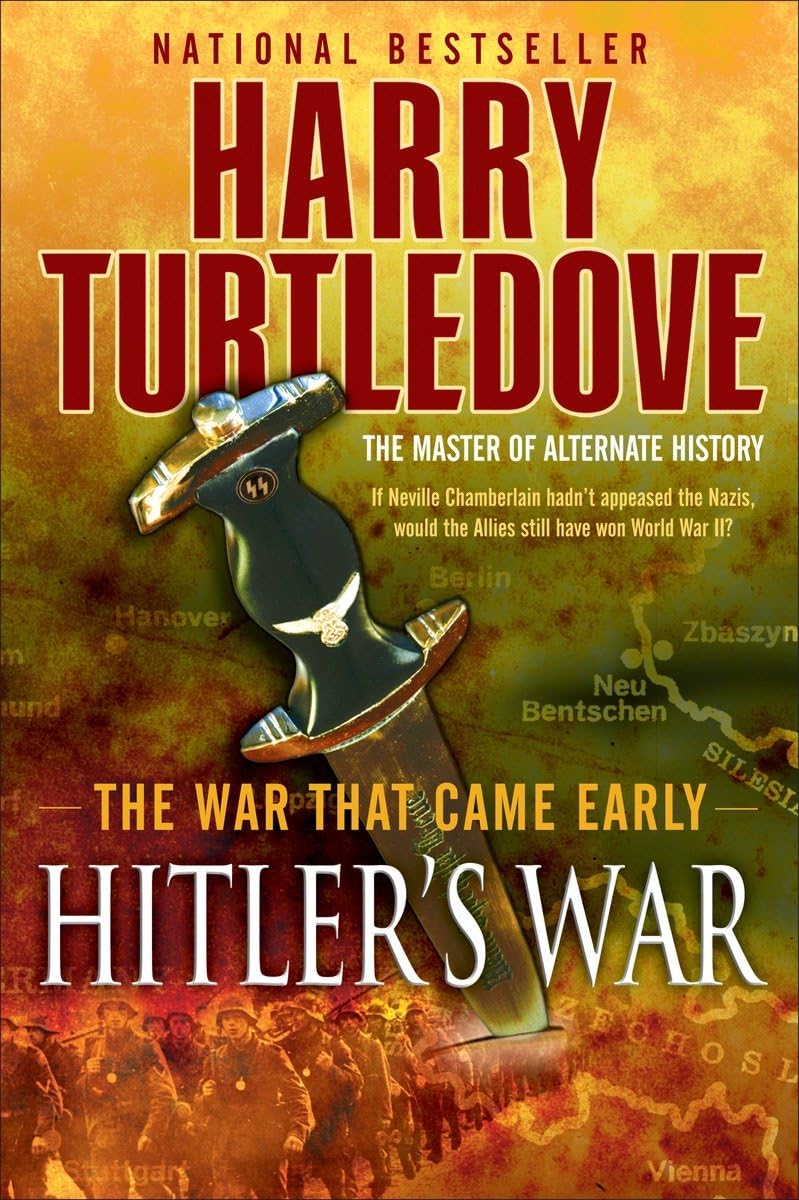 Hitler's War (The War That Came Early, Book One) - 9909