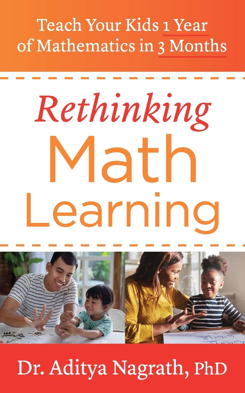 Rethinking Math Learning: Teach Your Kids 1 Year of Mathematics in 3 Months - 9259