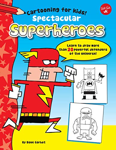 Spectacular Superheroes: Learn to draw more than 20 powerful defenders of the universe (Cartooning for Kids) - 8683