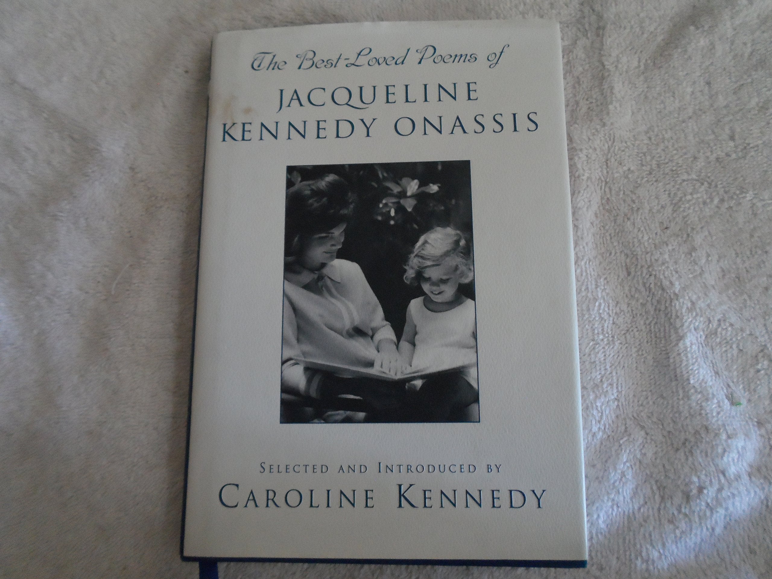 The Best Loved Poems of Jacqueline Kennedy-Onassis - 5318