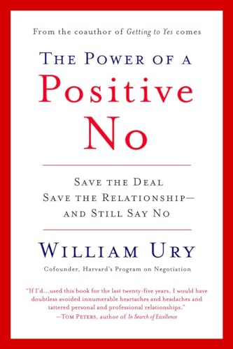 The Power of a Positive No: Save The Deal Save The Relationship and Still Say No - 6788