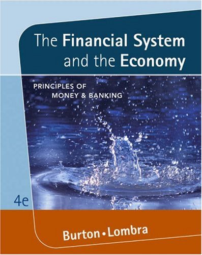 The Financial System and the Economy: Principles of Money and Banking (with InfoTrac®)