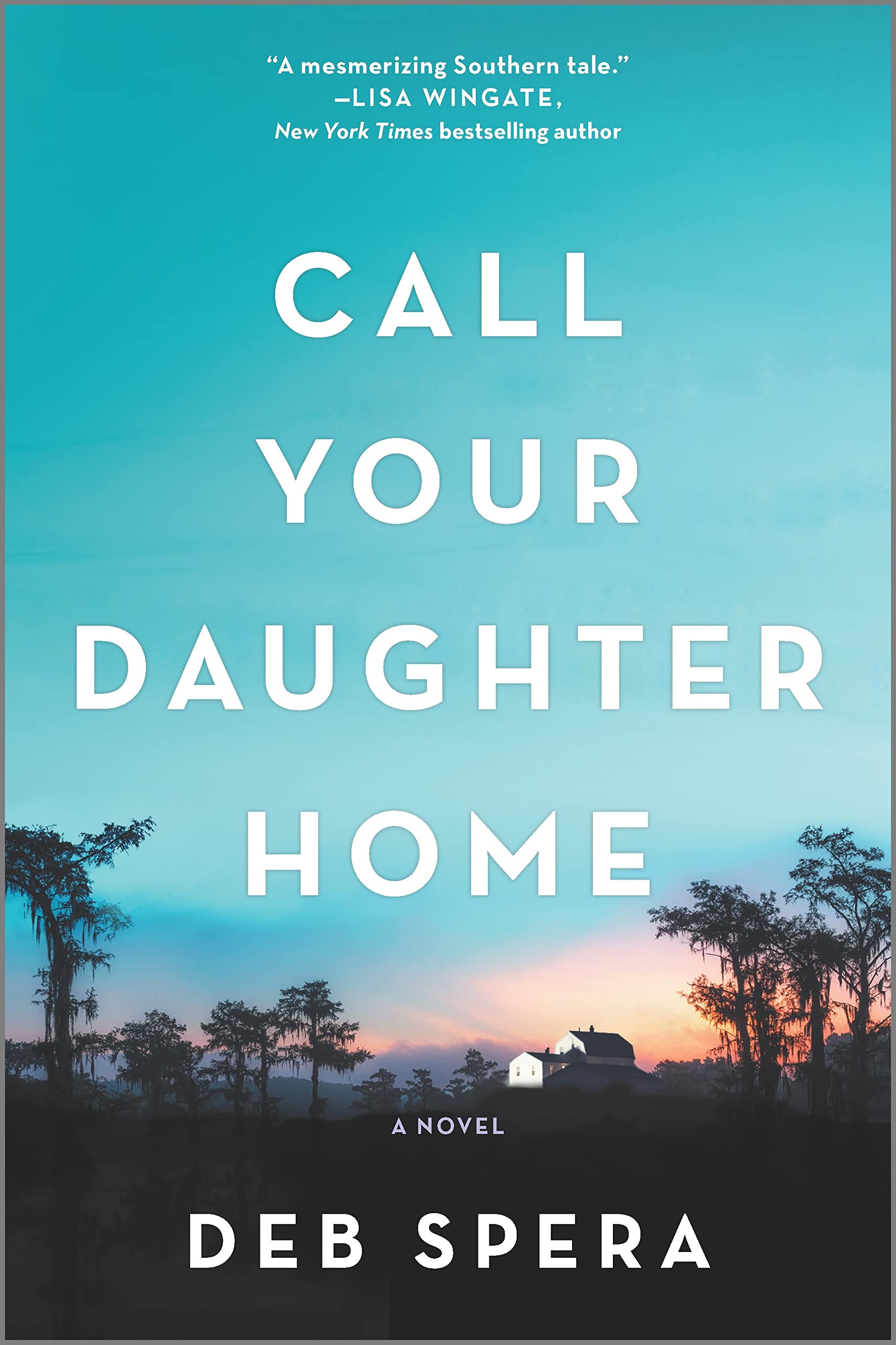 Call Your Daughter Home: A Novel - 5818