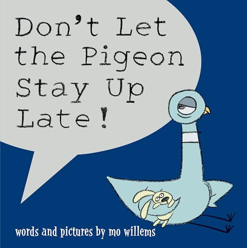 Don't Let the Pigeon Stay Up Late! - 4582