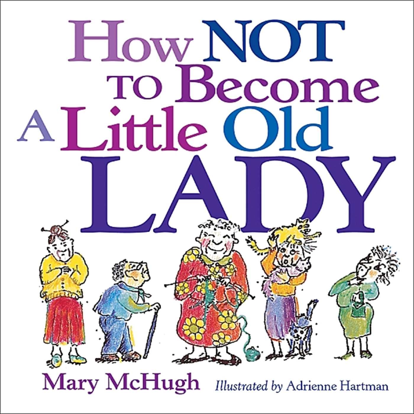 How Not to Become a Little Old Lady - 4250