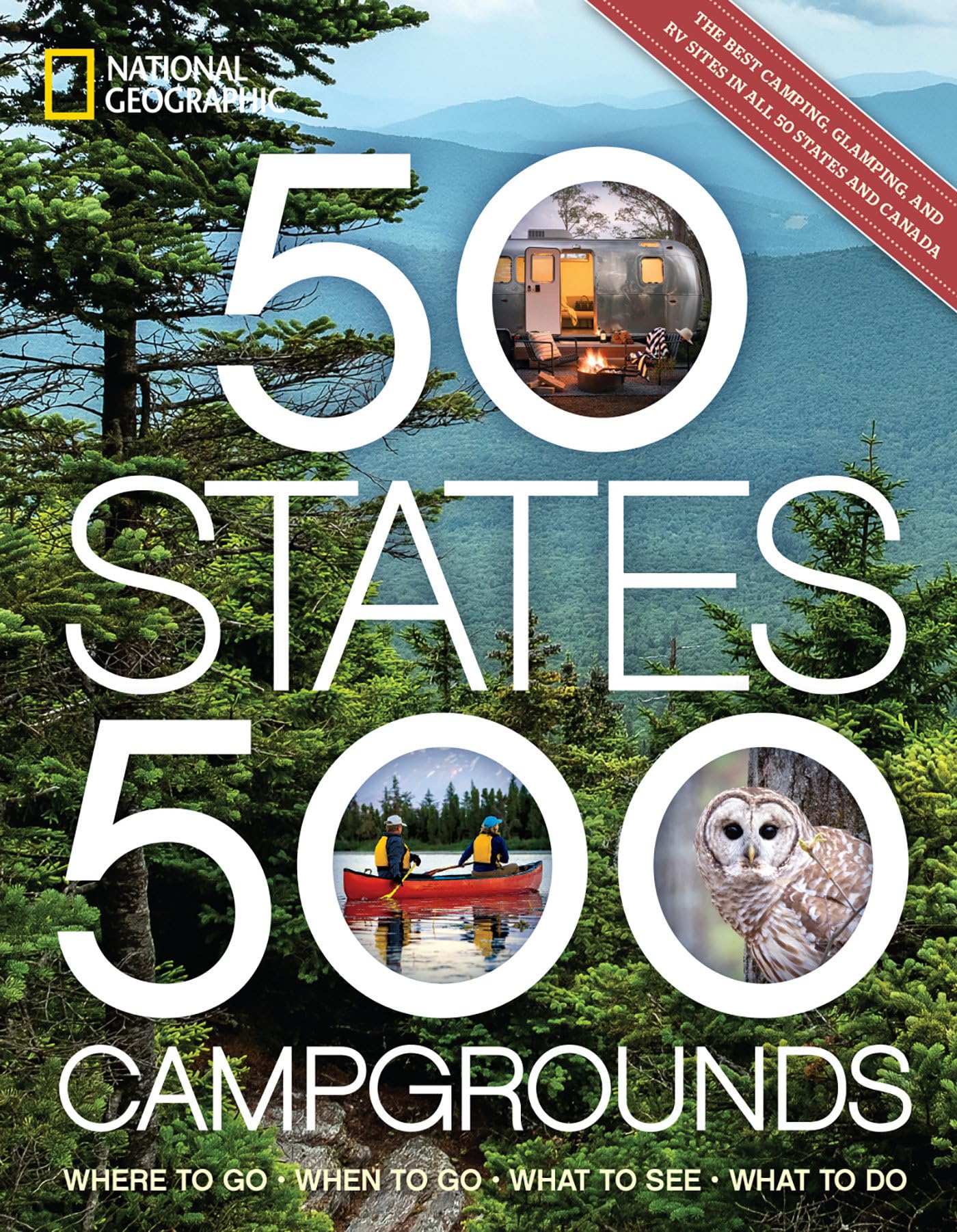 50 States, 500 Campgrounds: Where to Go, When to Go, What to See, What to Do (5,000 Ideas) - 2193