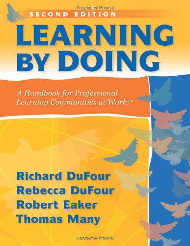 Learning by Doing: A Handbook for Professional Communities at Work - 9919