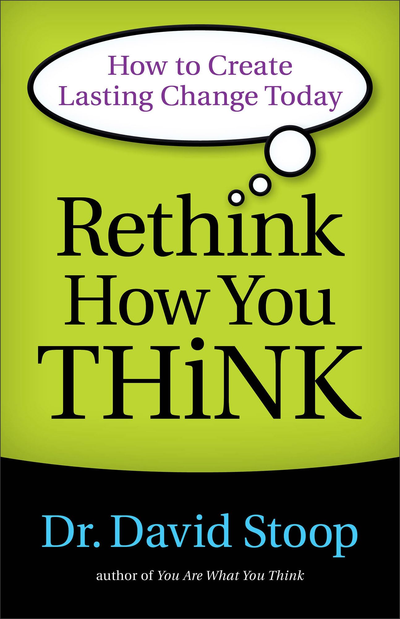 Rethink How You Think: How to Create Lasting Change Today - 3253