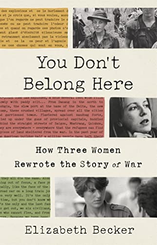 You Don't Belong Here: How Three Women Rewrote the Story of War - 8944