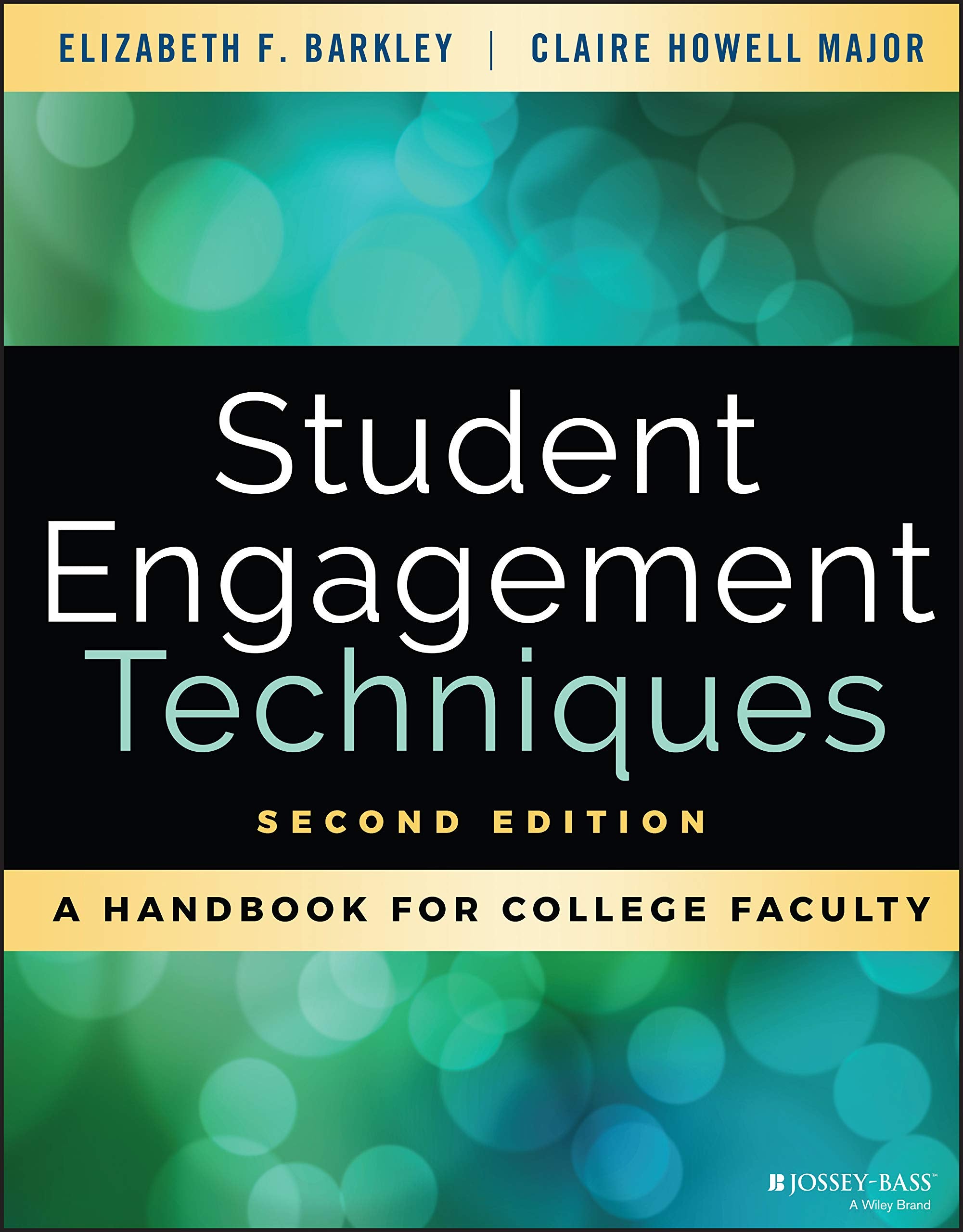 Student Engagement Techniques: A Handbook for College Faculty - 9821